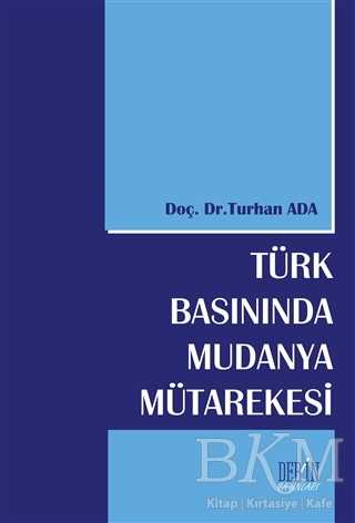Türk Basınında Mudanya Mütarekesi - Derin Yayınları