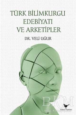 Türk Bilimkurgu Edebiyatı ve Arketipler - Günce Yayınları