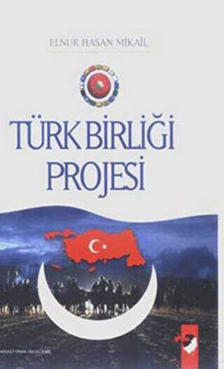 Türk Birliği Projesi - IQ Kültür Sanat Yayıncılık