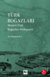 Türk Boğazları Montrö Türk Boğazları Sözleşmesi - Çınaraltı Yayınları