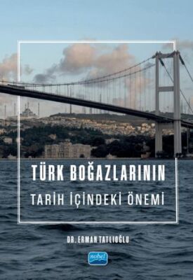 Türk Boğazlarının Tarih İçindeki Önemi - 1