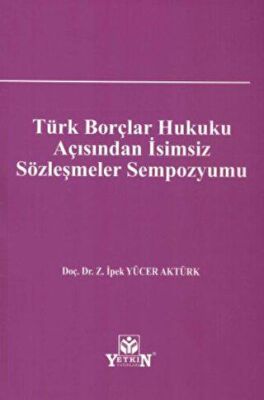 Türk Borçlar Hukuku Açısından İsimsiz Sözleşmeler Sempozyumu - 1