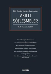 Türk Borçlar Hukuku Bakımından Akıllı Sözleşmeler - Seçkin Yayıncılık