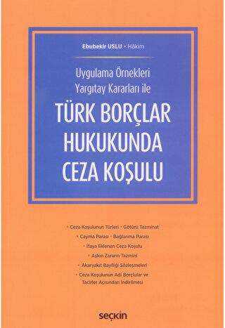 Türk Borçlar Hukukunda Ceza Koşulu - Seçkin Yayıncılık