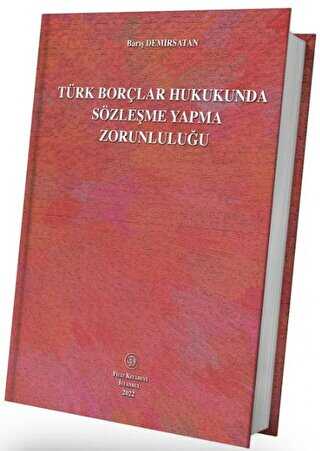 Türk Borçlar Hukukunda Sözleşme Yapma Zorunluluğu - 1