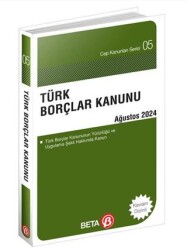 Türk Borçlar Kanunu - Ağustos 2024 - Beta Yayınevi