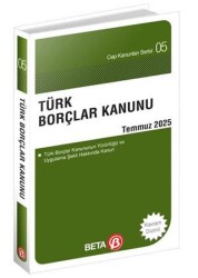 Türk Borçlar Kanunu Temmuz 2025 - Beta Yayınevi