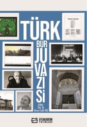 Türk Burjuvazisi - Efe Akademi Yayınları