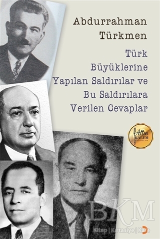 Türk Büyüklerine Yapılan Saldırılar ve Bu Saldırılara Verilen Cevaplar - Cinius Yayınları