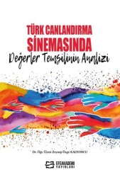 Türk Canlandırma Sinemasında Değerler Temsilinin Analizi - Efe Akademi Yayınları