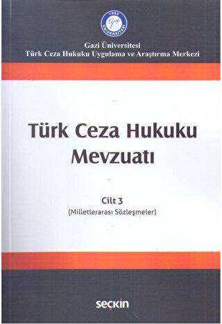 Türk Ceza Hukuku Mevzuatı Cilt: 3 - Seçkin Yayıncılık