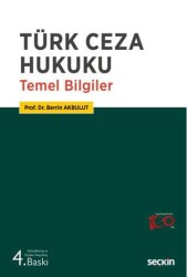 Türk Ceza Hukuku Temel Bilgiler - Seçkin Yayıncılık