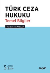 Türk Ceza Hukuku Temel Bilgiler - Seçkin Yayıncılık
