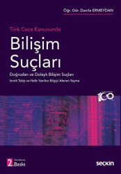 Türk Ceza Hukukunda - Bilişim Suçları - Seçkin Yayıncılık