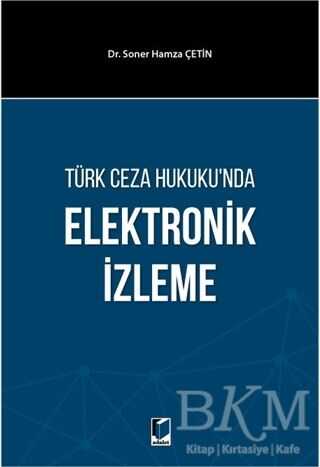 Türk Ceza Hukuku`nda Elektronik İzleme - Adalet Yayınevi