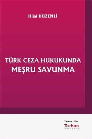 Türk Ceza Hukukunda Meşru Savunma