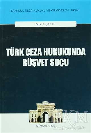 Türk Ceza Hukukunda Rüşvet Suçu - On İki Levha Yayınları