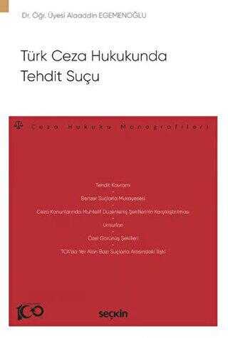 Türk Ceza Hukukunda Tehdit Suçu - Ceza Hukuku Monografileri