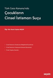 Türk Ceza Kanunu`nda Çocukların Cinsel İstismarı Suçu - Seçkin Yayıncılık