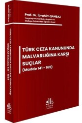Türk Ceza Kanununda Malvarlığına Karşı Suçlar Madde 141 - 169 - Legem Yayınevi