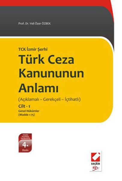 Türk Ceza Kanununun Anlamı Cilt:1