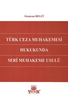 Türk Ceza Muhakemesi Hukukunda Seri Muhakeme Usulü - 1