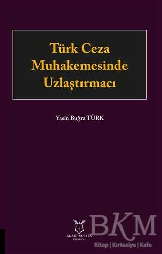 Türk Ceza Muhakemesinde Uzlaştırmacı - 1