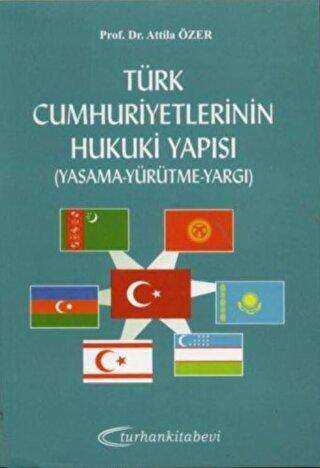 Türk Cumhuriyetlerinin Hukuki Yapısı