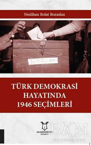 Türk Demokrasi Hayatında 1946 Seçimleri - Akademisyen Kitabevi