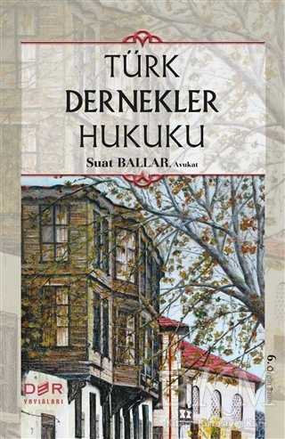 Türk Dernekler Hukuku - Der Yayınları
