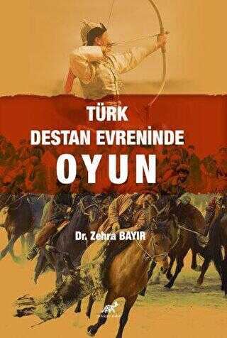 Türk Destan Evreninde Oyun