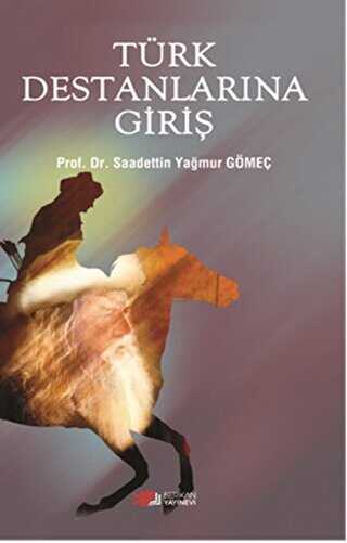 Türk Destanlarına Giriş - Berikan Yayınevi