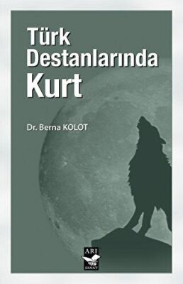 Türk Destanlarında Kurt - 1
