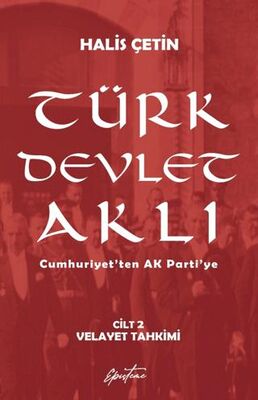 Türk Devlet Aklı – Velayet Tahkimi Cilt 2