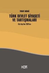 Türk Devlet Siyaseti ve Tartışmaları - Kor Kitap
