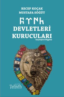 Türk Devletleri Kurucuları - 1