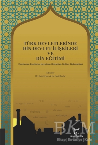 Türk Devletlerinde Din-Devlet İlişkileri ve Din Eğitimi - 1