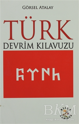 Türk Devrim Kılavuzu - Bilge Karınca Yayınları