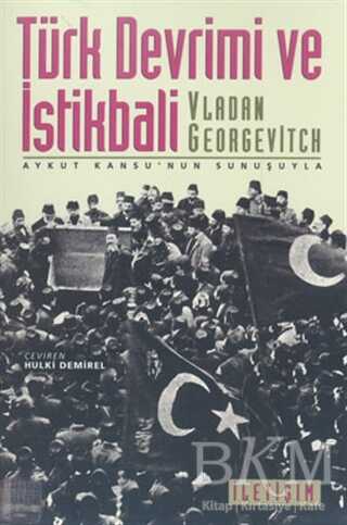 Türk Devrimi ve İstikbali