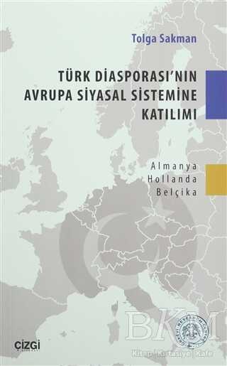 Türk Diasporası`nın Avrupa Siyasal Sistemine Katılımı