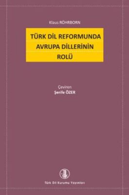 Türk Dil Reformunda Avrupa Dillerinin Rolü - 1