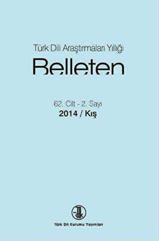Türk Dili Araştırmaları Yıllığı - Belleten 62. Cİlt - 2. Sayı 2014 - Kış