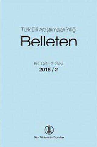 Türk Dili Araştırmaları Yıllığı: Belleten Sayı 66. Cilt - 2. Sayı 2018 - 2