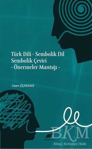 Türk Dili - Sembolik Dil Sembolik Çeviri - Paradigma Akademi Yayınları