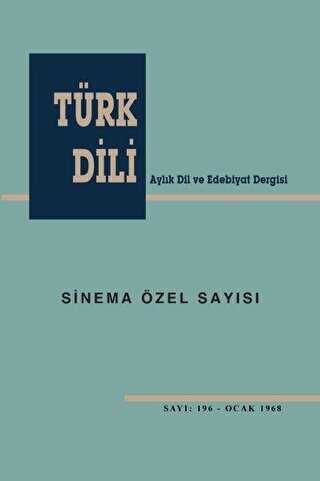 Türk Dili Sinema Özel Sayısı: 196 - Ocak 1968 - 1