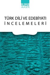 Türk Dili ve Edebiyatı İncelemeleri - Ihlamur Akademi