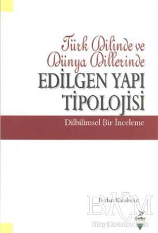 Türk Dilinde ve Dünya Dillerinde Edilgen Yapı Tipolojisi - 1