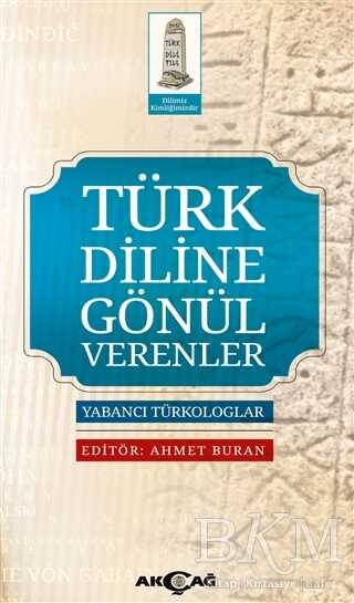 Türk Diline Gönül Verenler - Akçağ Yayınları