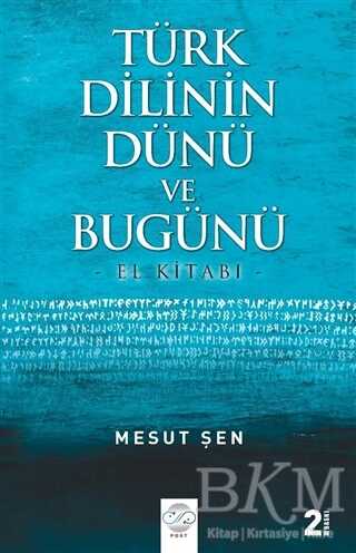 Türk Dilinin Dünü ve Bugünü - Post Yayınevi