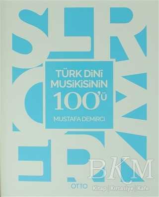 Türk Dini Musikisinin 100`ü - Otto Yayınları